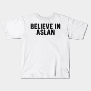 Believe in Aslan Kids T-Shirt